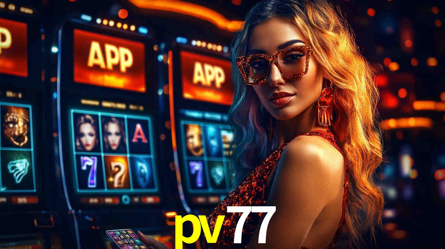 Benefícios do App pv77